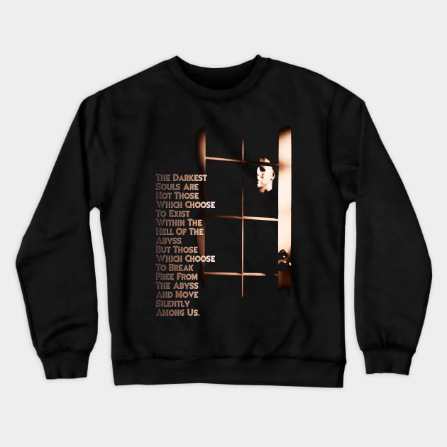 Dr Sam Loomis Halloween Quote Design Crewneck Sweatshirt by HellwoodOutfitters